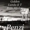 Golden Lunda & T Ross Mfalme - Penzi - Single