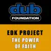 EDK Project - The Power of Faith (Remixes) - Single
